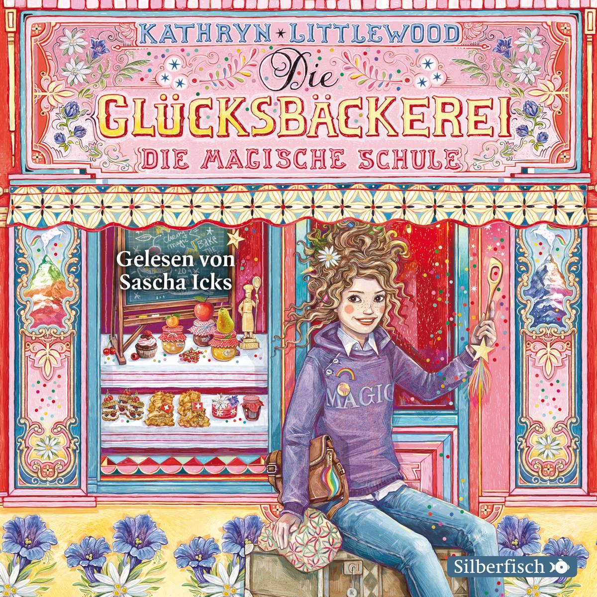 Die Glücksbächerei - Die magische Schule, Hörbücher von Kathryn Littlewood, Eva Riekert, Sascha Icks