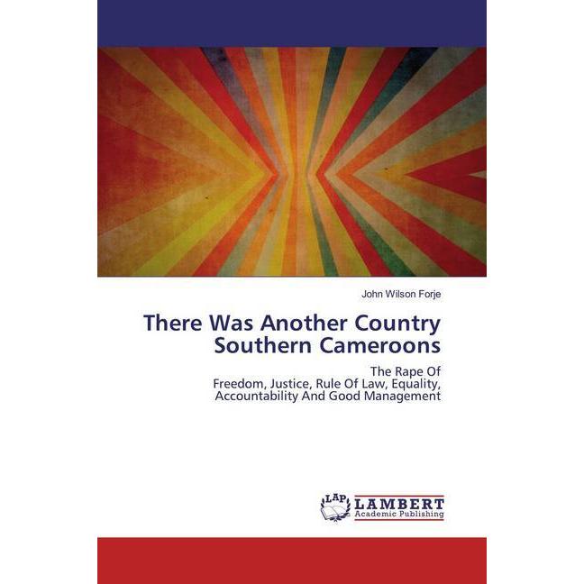 There Was Another Country Southern Cameroons, Fachbücher von John Wilson Forje