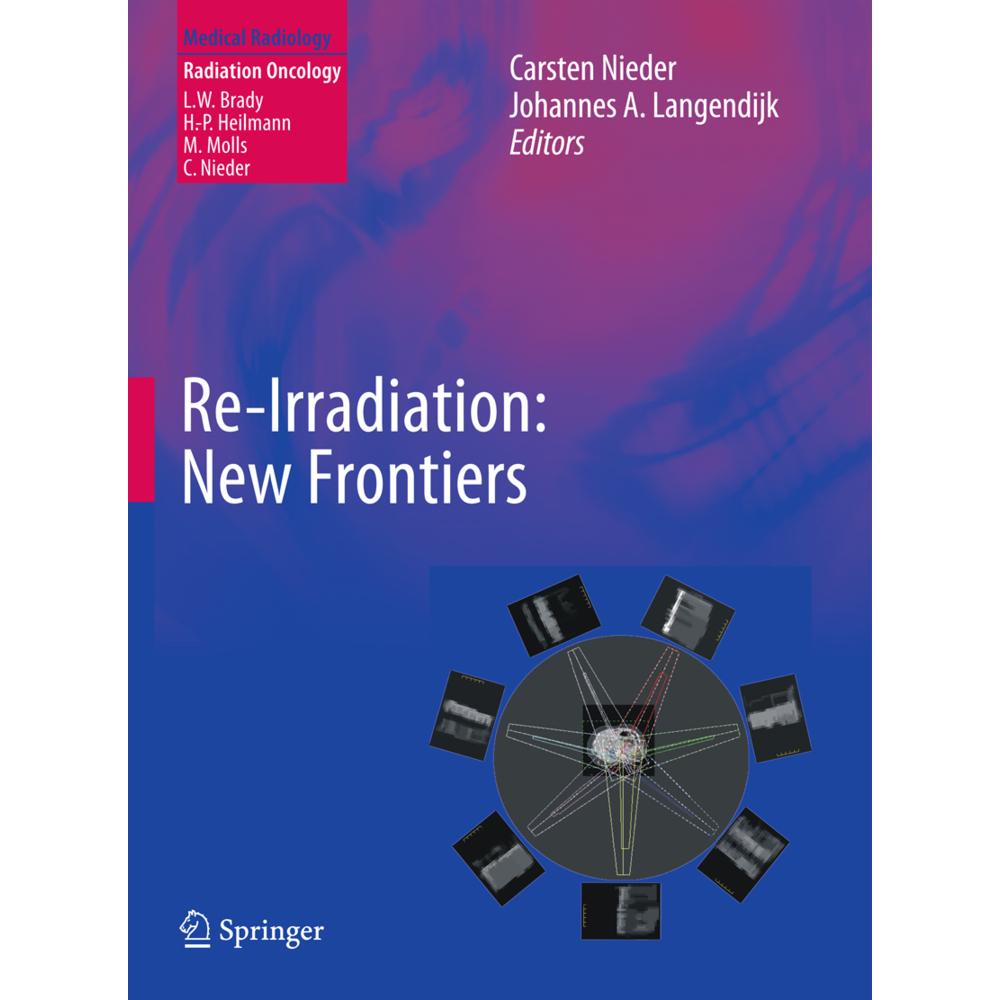 Re-irradiation: New Frontiers, Fachbücher von Carsten Nieder, Johannes Langendijk
