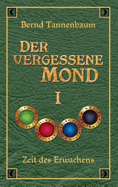 Produktbild Der vergessene Mond Bd I (Deutsch, Bernd Tannenbaum, 2015)