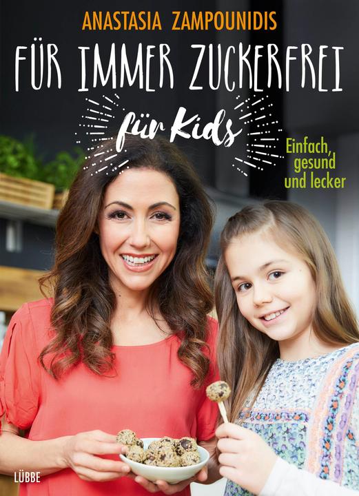 Produktbild Für immer zuckerfrei - für Kids (Deutsch, Anastasia Zampounidis, 2019)