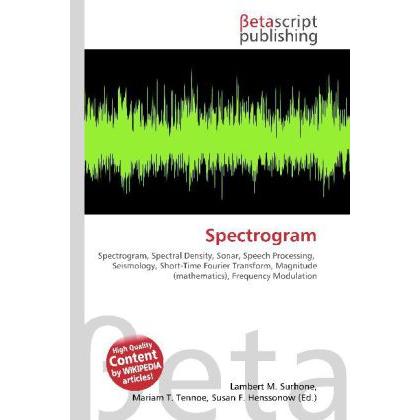 Thumbnail - Spectrogram, Fachbücher von Lambert M. Surhone, Miriam T. Timpledon, Susan F. Marseken