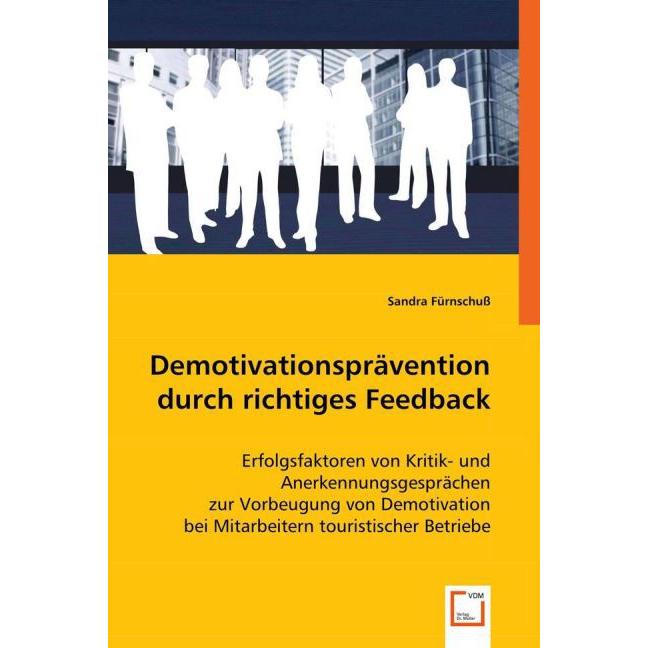 Demotivationsprävention durch richtiges Feedback, Fachbücher von Sandra Fürnschuss