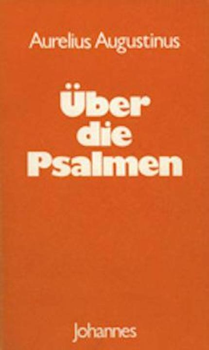 Produktbild Über die Psalmen (Deutsch, Aurelius Augustinus, Hans Urs von Balthasar, 1996)