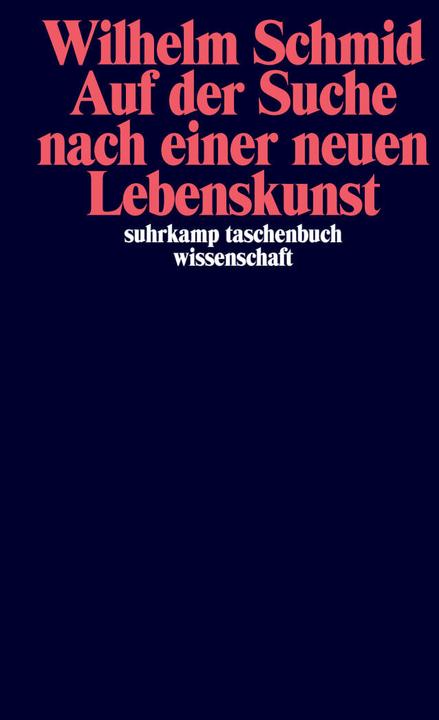 Produktbild Auf der Suche nach einer neuen Lebenskunst (Deutsch, Wilhelm Schmid, 2008)