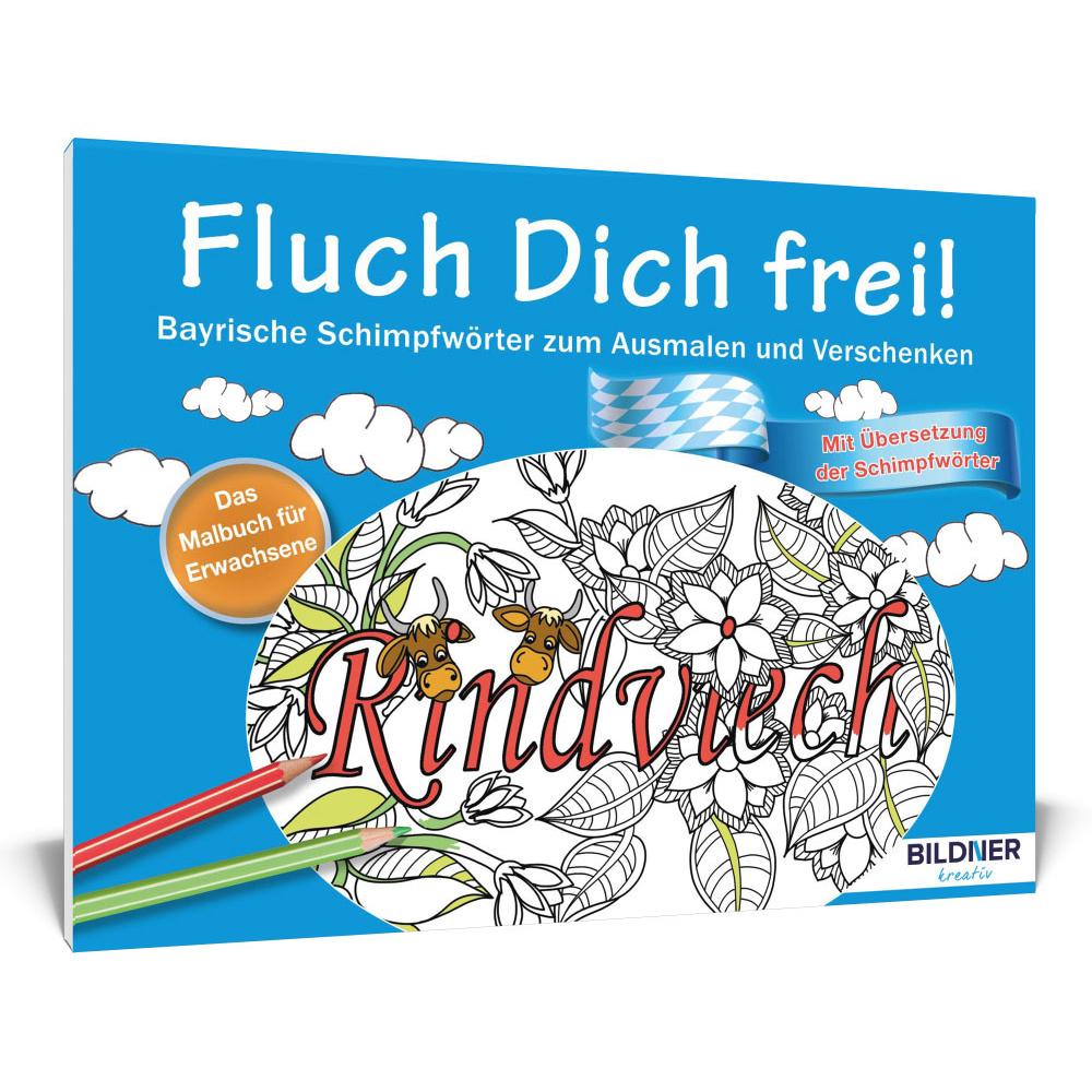 Bildner Das Malbuch für Erwachsene: Fluch Dich frei