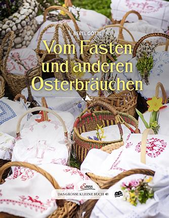 Produktbild Vom Fasten und anderen Osterbräuchen (Deutsch, Bertl Göttl, 2016)