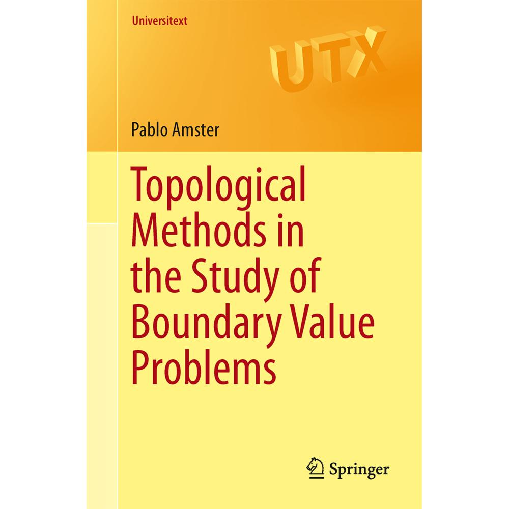 Topological Methods in the Study of Boundary Value Problems, Fachbücher von Pablo Amster