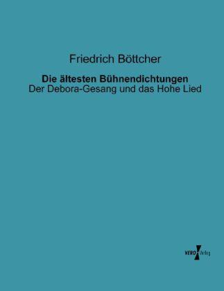 Produktbild Die ältesten Bühnendichtungen (Deutsch, Friedrich Böttcher, 2013)