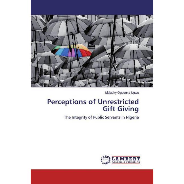 Perceptions of Unrestricted Gift Giving, Fachbücher von Malachy Ogbonna Ugwu