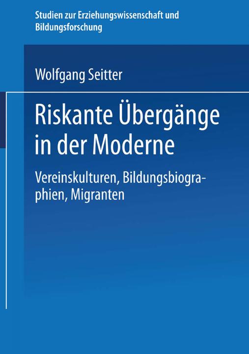 Produktbild Riskante Übergänge in der Moderne (Deutsch, Wolfgang Seitter, 2013)