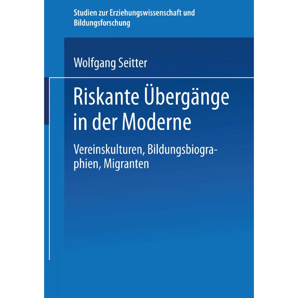 Riskante Übergänge in der Moderne, Fachbücher von Wolfgang Seitter
