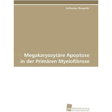 Megakaryozytäre Apoptose in der Primären Myelofibrose, Fachbücher