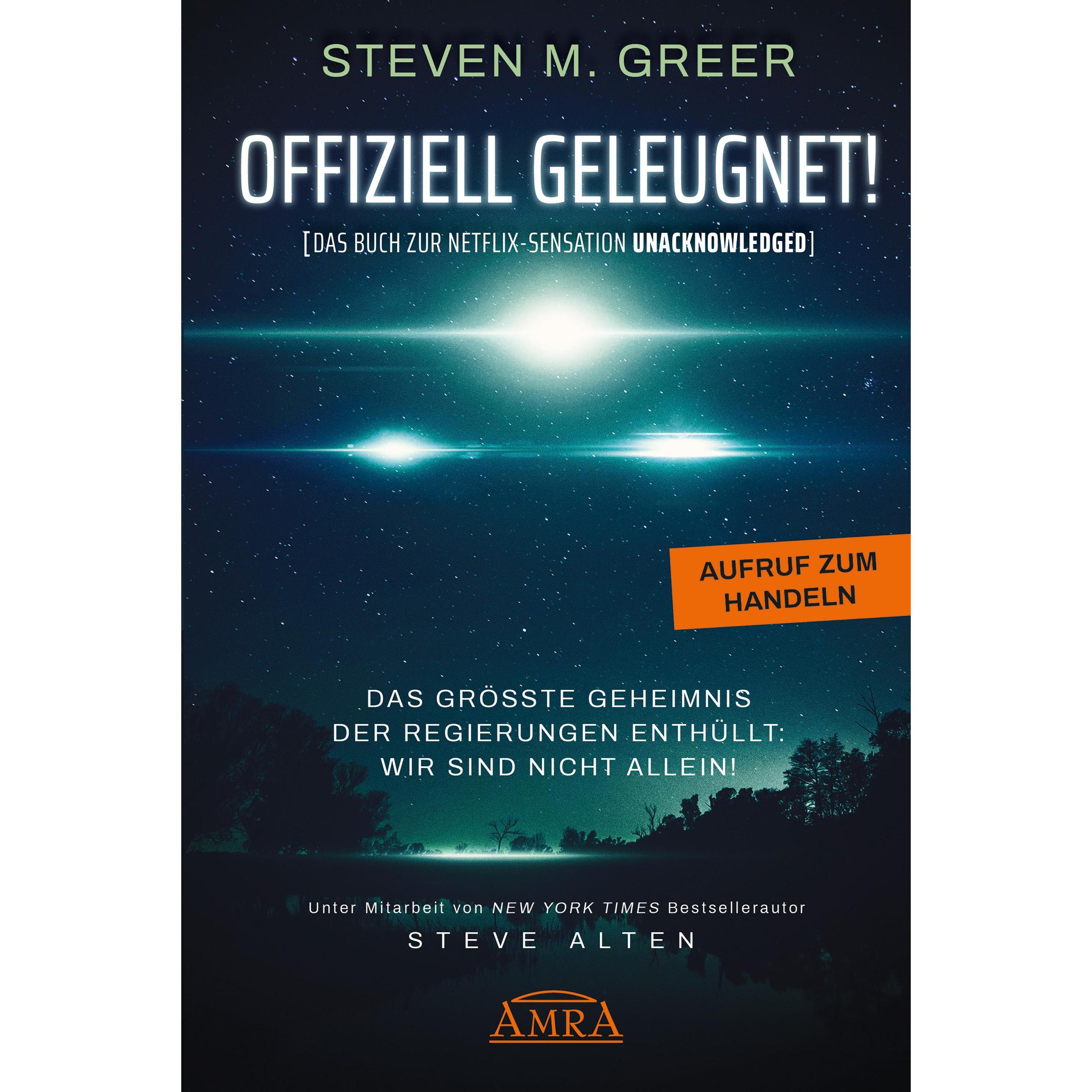 OFFIZIELL GELEUGNET! (Das Buch zur Netflix-Sensation UNACKNOWLEDGED), Fachbücher von Steven M. Greer