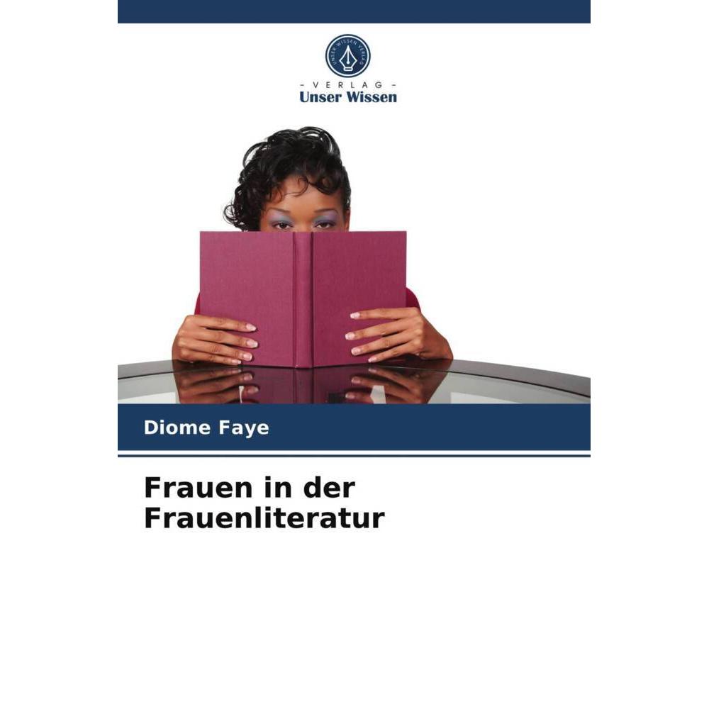 Frauen in der Frauenliteratur, Ratgeber von Diome Faye