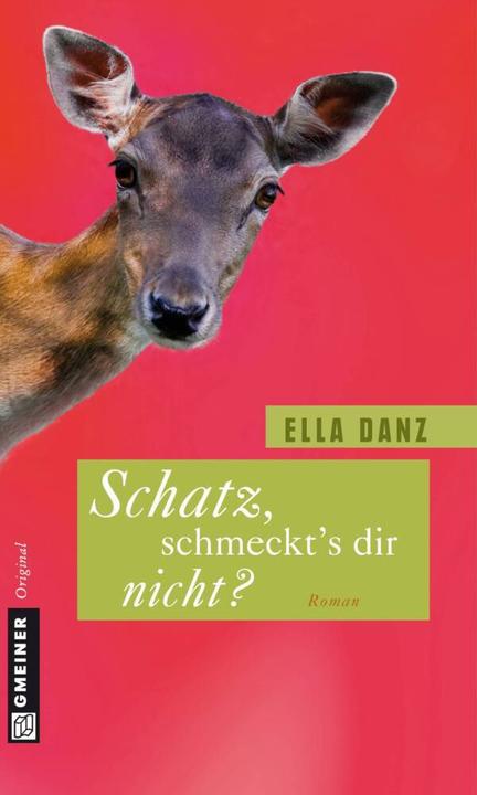 Produktbild Schatz, schmeckt's dir nicht? (Deutsch, Ella Danz, 2010)