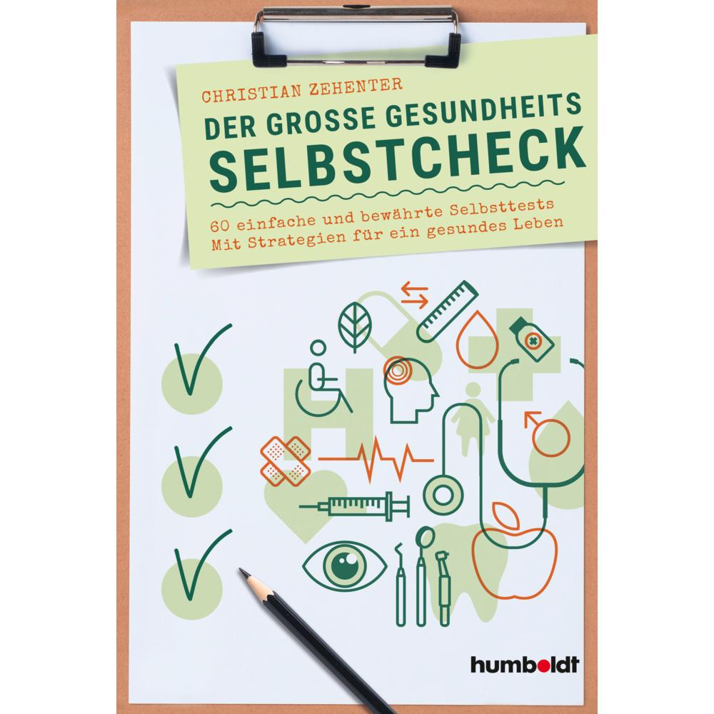 Der grosse Gesundheits-Selbstcheck, Ratgeber von Christian Zehenter