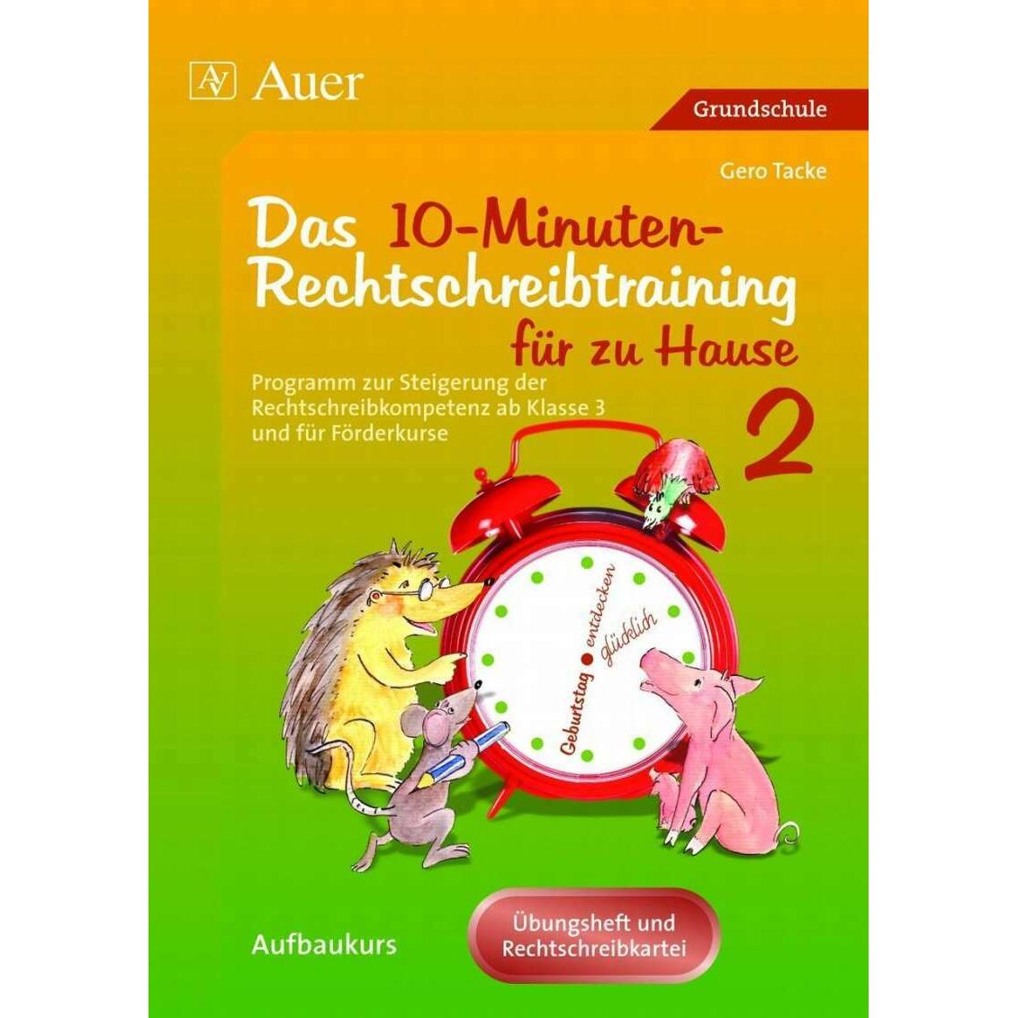Das 10-Minuten-Rechtschreibtraining für zu Hause 2, Schulbücher von Gero Tacke
