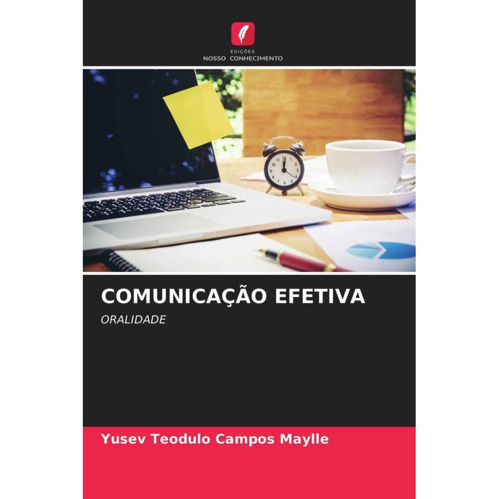 Comunicação Efetiva, Fachbücher von Yusev Teodulo Campos Maylle