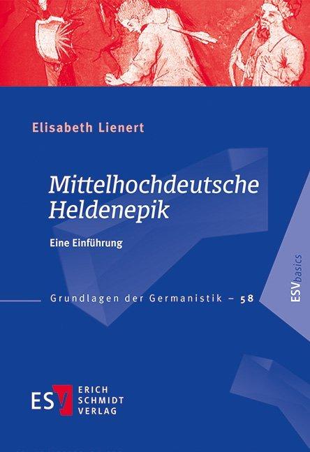 Produktbild Mittelhochdeutsche Heldenepik (Deutsch, Elisabeth Lienert, 2015)