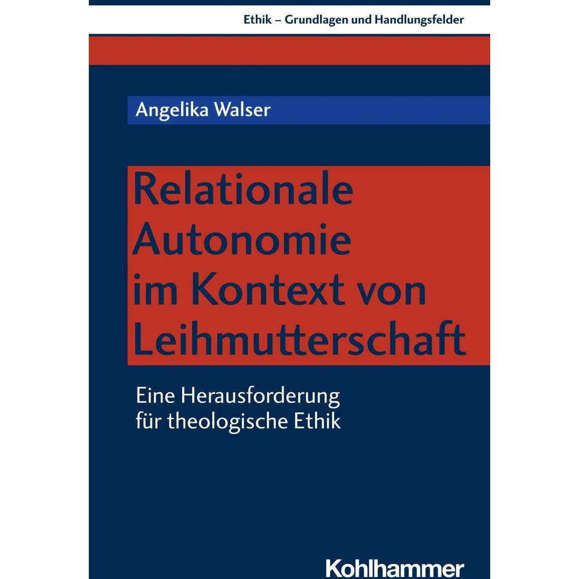 Relationale Autonomie im Kontext von Leihmutterschaft, Sachbücher von Angelika Walser