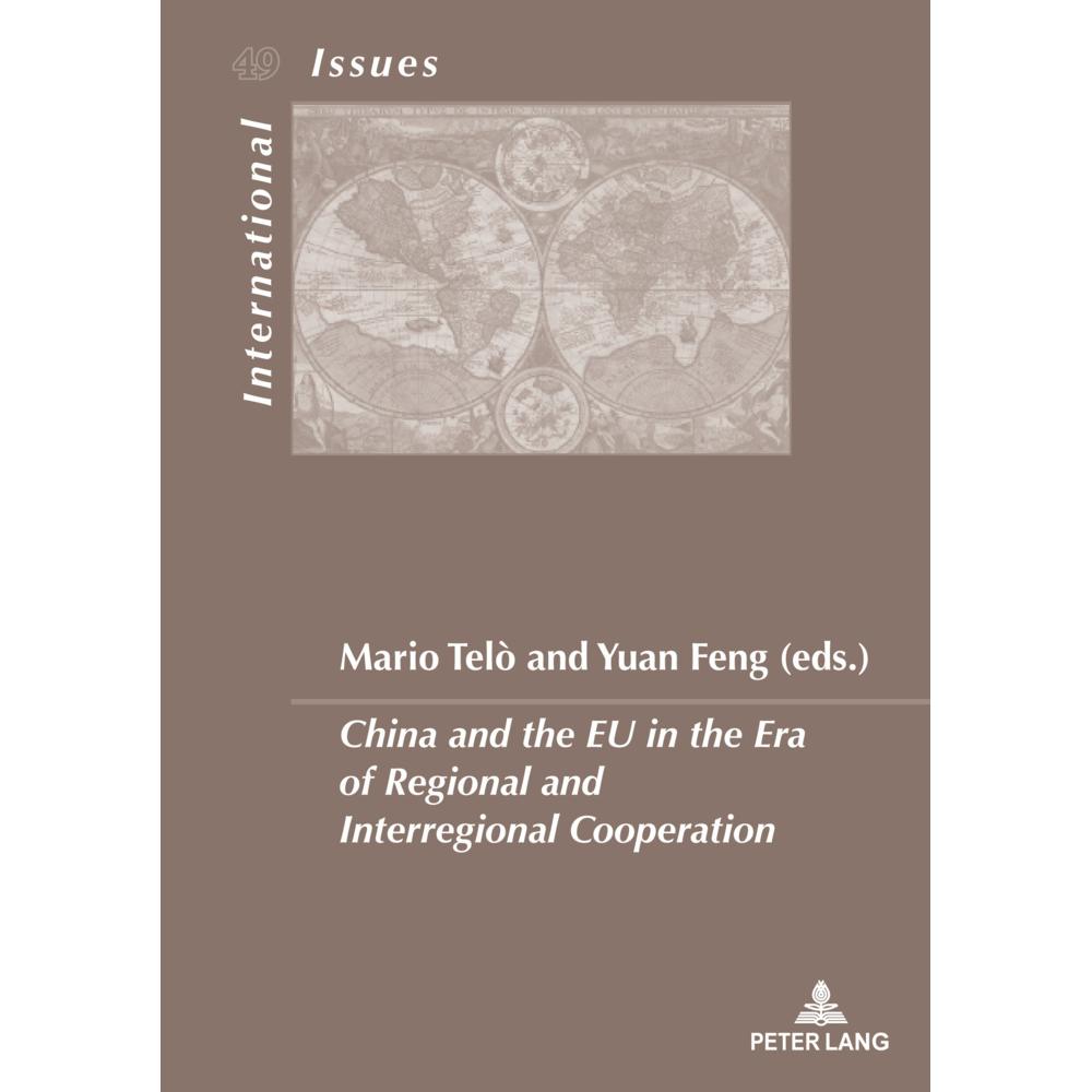 China and the EU in the Era of Regional and Interregional Cooperation, Fachbücher von Yuan Feng, Mario Telo