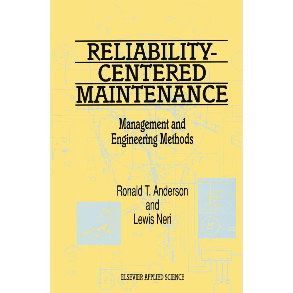 Reliability-Centered Maintenance: Management and Engineering Methods, Fachbücher von L. Neri, R. T. Anderson