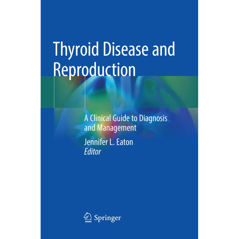 Thyroid Disease and Reproduction, Fachbücher von Jennifer L. Eaton