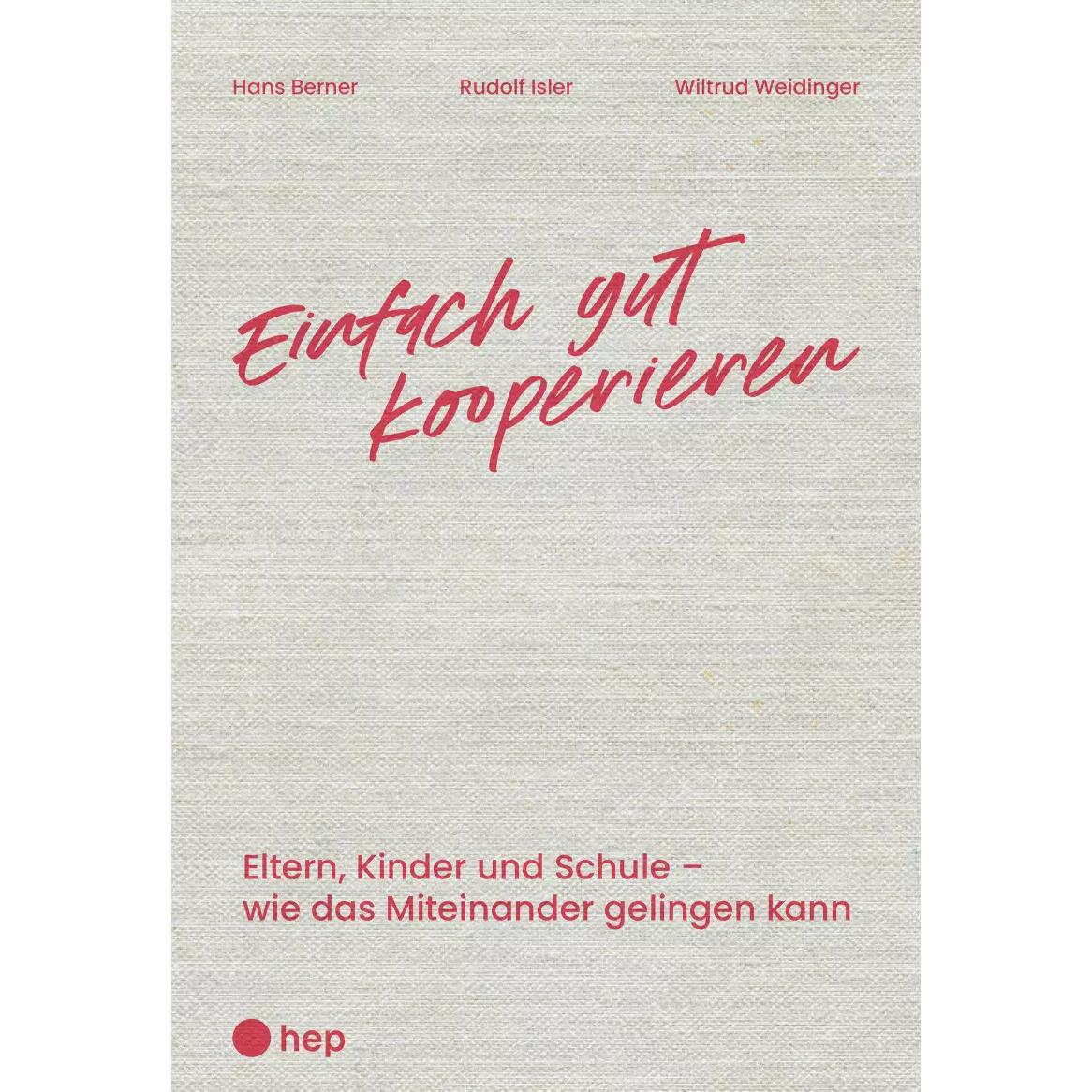 Einfach gut kooperieren, Fachbücher von Wiltrud Weidinger, Hans Berner, Rudolf Isler