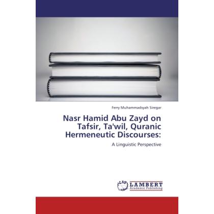 Nasr Hamid Abu Zayd on Tafsir, Ta'wil, Quranic Hermeneutic Discourses:, Sachbücher