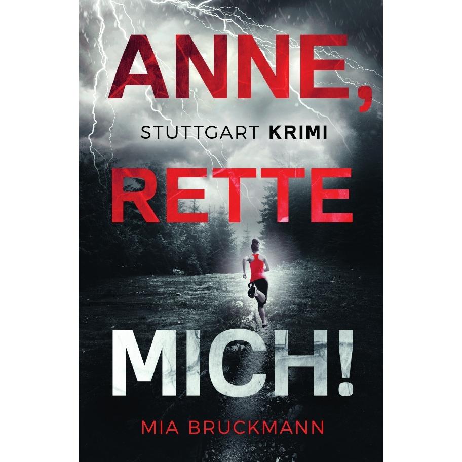 Anne, rette mich!, Belletristik von Mia Bruckmann