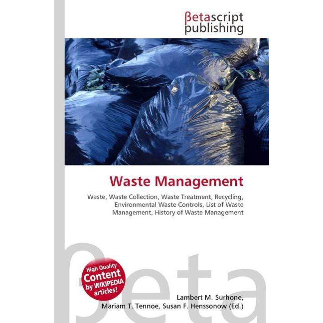 Waste Management, Fachbücher von Lambert M. Surhone, Miriam T. Timpledon, Susan F. Marseken