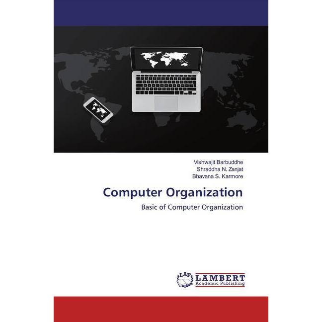 Computer Organization, Fachbücher von Vishwajit Barbuddhe, Shraddha N. Zanjat, Bhavana S. Karmore