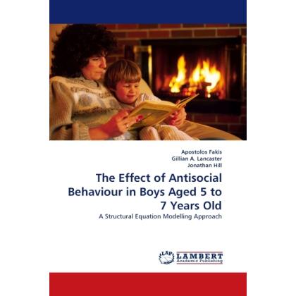 Thumbnail - The Effect of Antisocial Behaviour in Boys Aged 5 to 7 Years Old, Fachbücher von Jonathan Hill, Apostolos Fakis, Gillian...