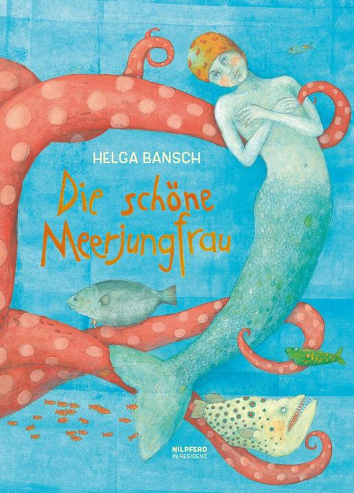 Produktbild Die schöne Meerjungfrau (Deutsch, Helga Bansch, 2012)