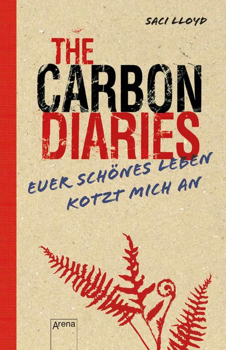 Produktbild The Carbon Diaries. Euer schönes Leben kotzt mich an (Deutsch, 2021)