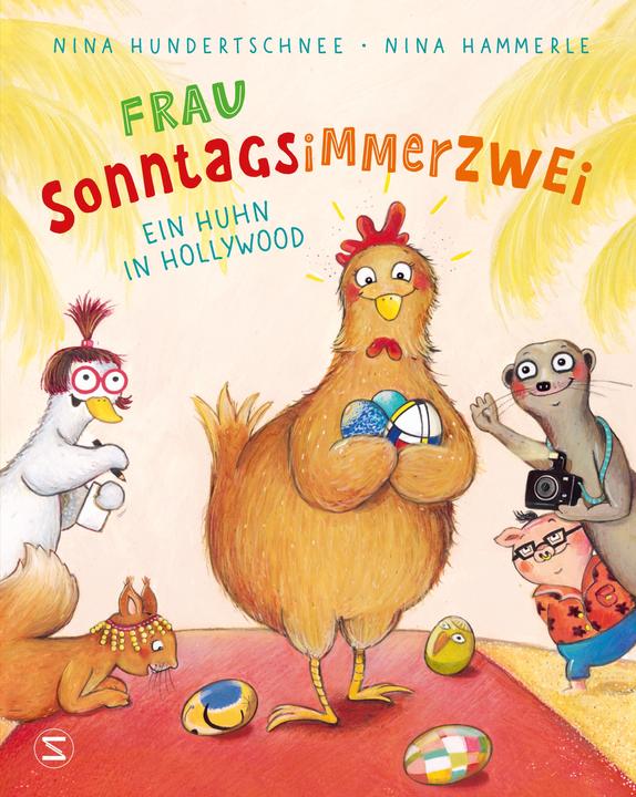 Produktbild Frau Sonntagsimmerzwei - Ein Huhn in Hollywood (Deutsch, Nina Hundertschnee, 2023)