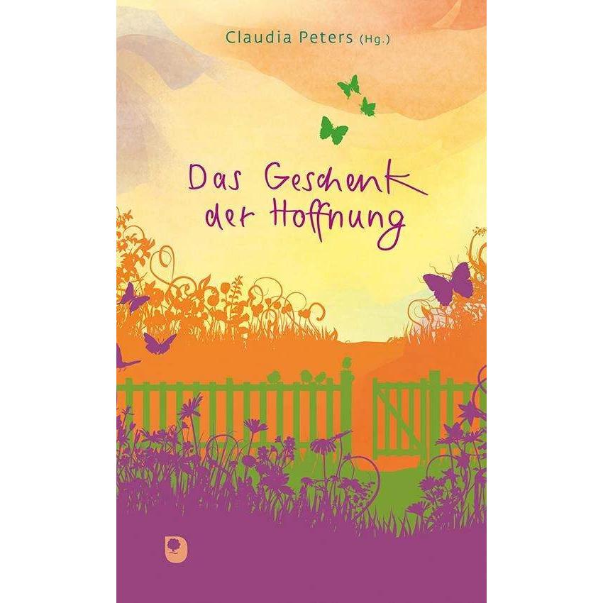 Thumbnail - Das Geschenk der Hoffnung, Fachbücher von Claudia Peters