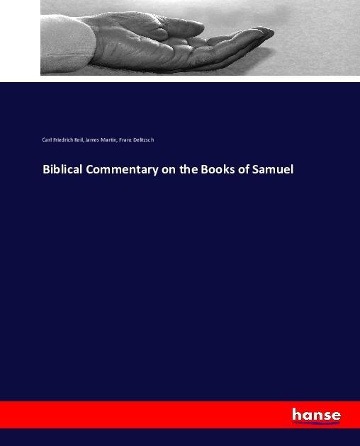 Produktbild Biblical Commentary on the Books of Samuel (Deutsch, Carl Friedrich Keil, Franz Delitzsch, James Martin, 2016)