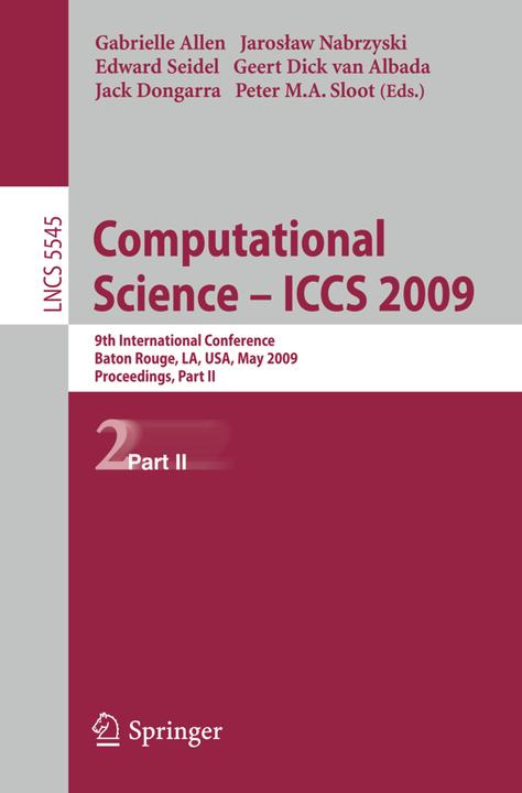Computational Science - ICCS 2009 (Edward Seidel, Gabrielle Allen, Jaroslaw Nabrzyski, 2009)