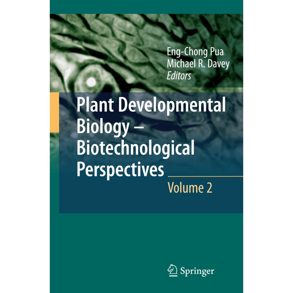 Plant Developmental Biology - Biotechnological Perspectives, Fachbücher von Michael R. Davey, Eng-Chong Pua