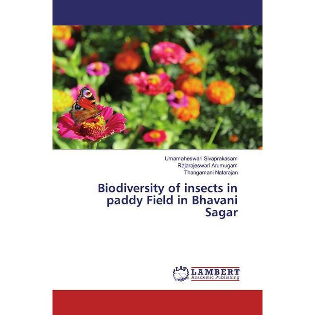 Biodiversity of insects in paddy Field in Bhavani Sagar, Fachbücher von Umamaheswari Sivaprakasam, Rajarajeswari Arumuga...