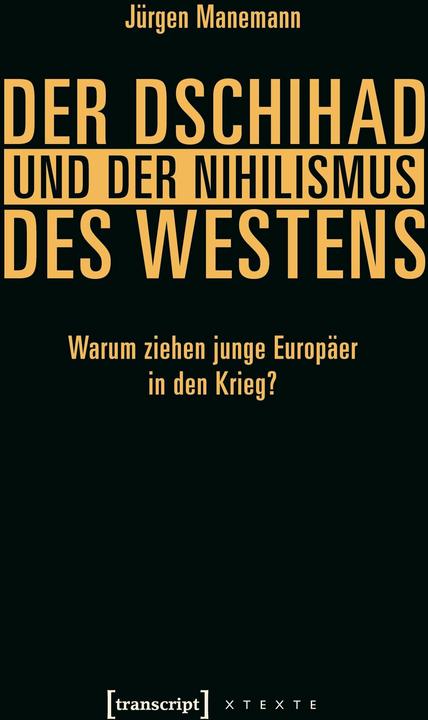 Produktbild Der Dschihad und der Nihilismus des Westens (Deutsch, 2015)