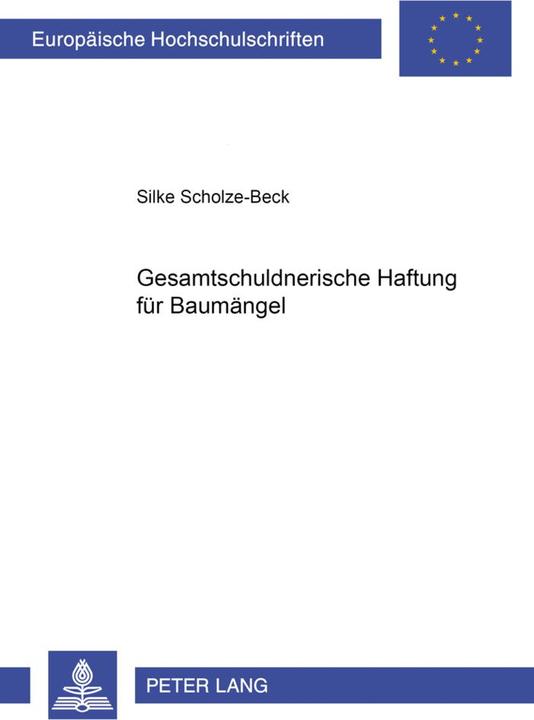 Energie-Label Gesamtschuldnerische Haftung für Baumängel (Deutsch, Silke Scholze-Beck, 2002)