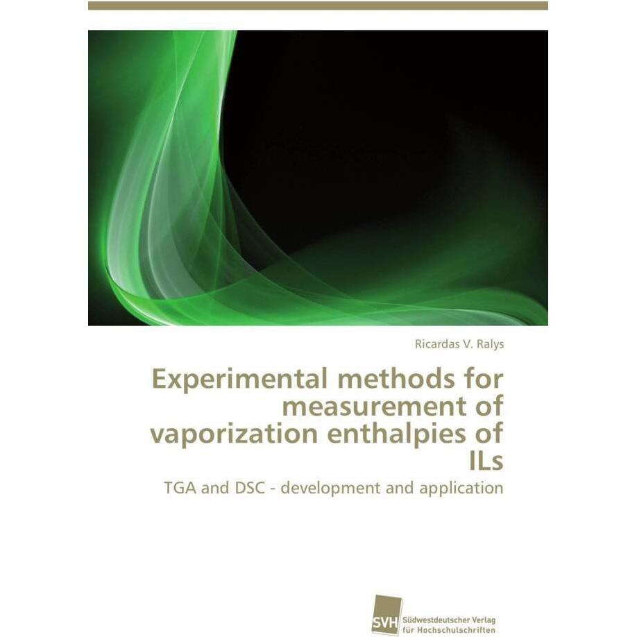 Experimental methods for measurement of vaporization enthalpies of ILs, Fachbücher von Ricardas V. Ralys