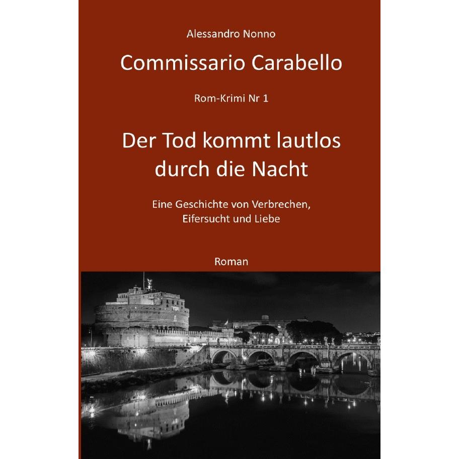 Commissario Carabello 1 Der Tod kommt lautlos durch die Nacht, Belletristik von Alessandro Nonno