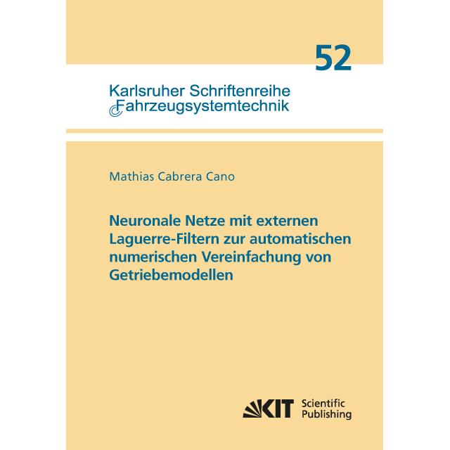 Neuronale Netze mit externen Laguerre-Filtern zur automatischen numerischen Vereinfachung von Getrie, Fachbücher von Mat...