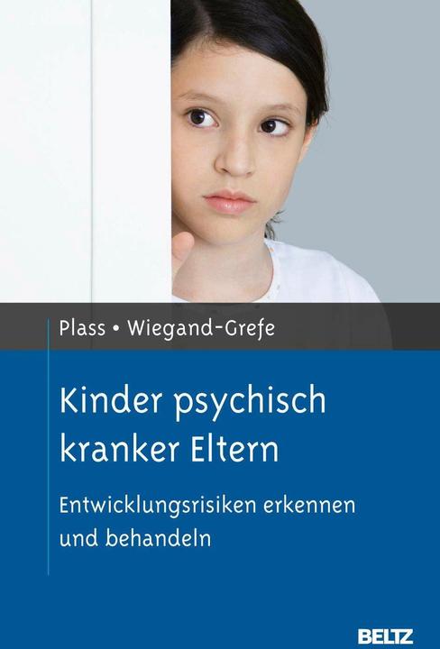 Immagine prodotto Figli di genitori malati di mente (Tedesco, Angela Plass, Silke Wiegand-Grefe, 2012)