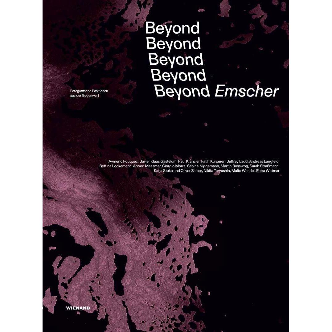 Beyond Emscher. Fotografische Positionen aus der Gegenwart, Sachbücher von Heinrich Theodor Grütter, Stefanie Grebe, Uli...