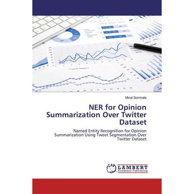 NER for Opinion Summarization Over Twitter Dataset, Fachbücher von Minal Sonmale